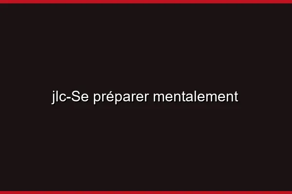 Se préparer mentalement