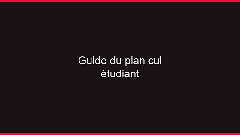 Guide du plan cul étudiant