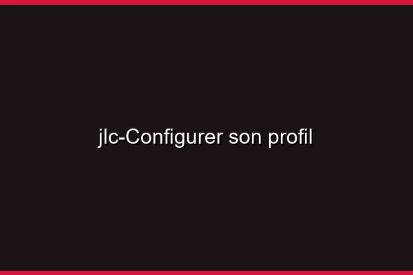 Configurer son profil